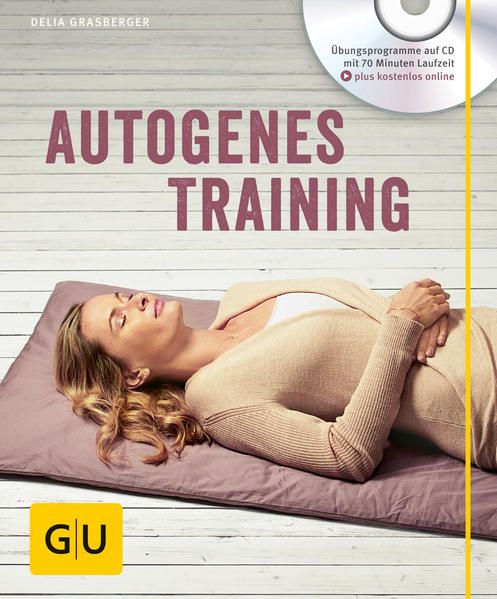 Autogenes Training (mit CD) (GU Entspannung) - Grasberger, Delia