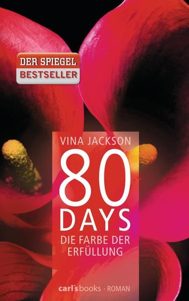 80 Days - Die Farbe der Erfüllung: Band 3 Roman - Jackson, Vina, Gerlinde Schermer-Rauwolf Barbara Steckhan u. a.