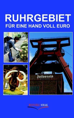 Ruhrgebiet fÃ¼r eine Hand voll Euro: Reisehandbuch - Raab, Karsten-Thilo und Ulrike Katrin Peters