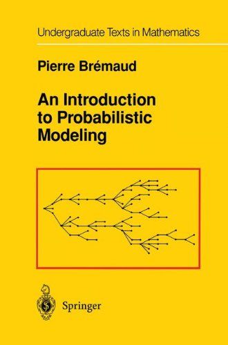 An Introduction to Probabilistic Modeling (Undergraduate Texts in Mathematics) - Bremaud, Pierre