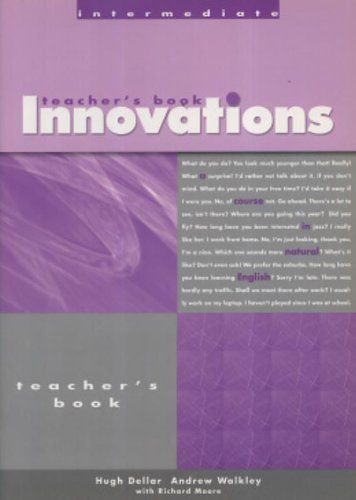 Innovations Intermediate Teacher's Book: A Course in Natural English (Helbling Languages) - Dellar, Hugh, Andrew Walkley and Richard Moore