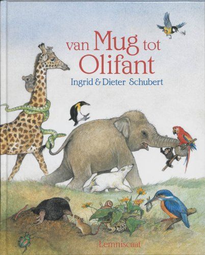 Van mug tot olifant / druk 11 - Schubert, Ingrid und Dieter Schubert