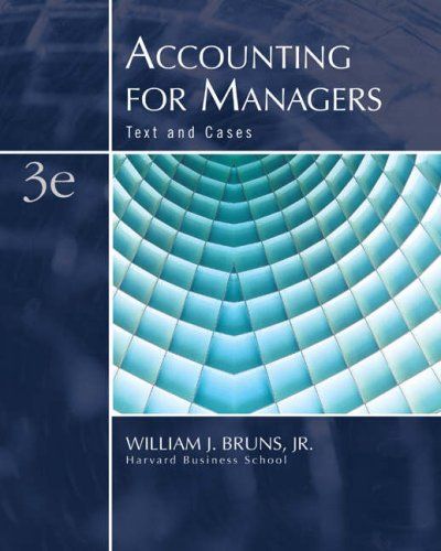 Accounting for Managers: Text and Cases - Bruns, William J.