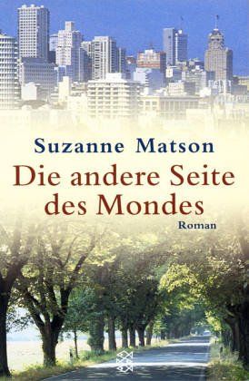 Die andere Seite des Mondes: Roman - Matson, Suzanne