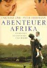 Abenteuer Afrika: Das Buch zum Film "Nirgendwo in Afrika"