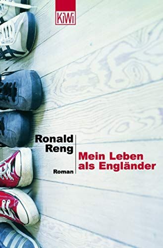 Mein Leben als Engländer: Roman - Reng, Ronald