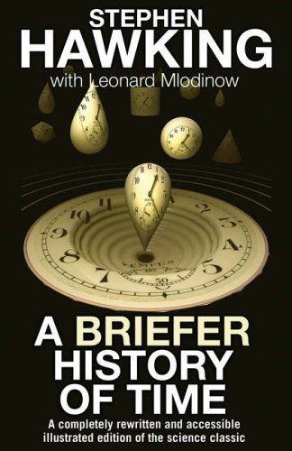 A Briefer History of Time - The science classic made more accessible - Hawking, Stephen and Leonard Mlodinow