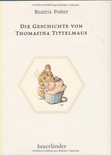 Die Geschichte von Thomasina Tittelmaus. Aus dem Engl. von Cornelia Krutz-Arnold - Potter, Beatrix