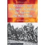 Resisters and Rescuers: Standing Up Against the Holocaust (Holocaust in History) - Linda Jacobs Altman