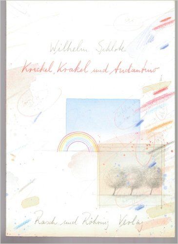 Krickel, Krakel und Andantino - Schlote, Wilhelm