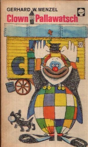 Clown Pallawatsch Illustrationen von Danuta Griese - Menzel, Gerhard W.