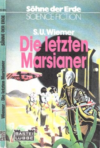 Die letzten Marsianer - Science Fiction-Roman - Wiemer, S.U.