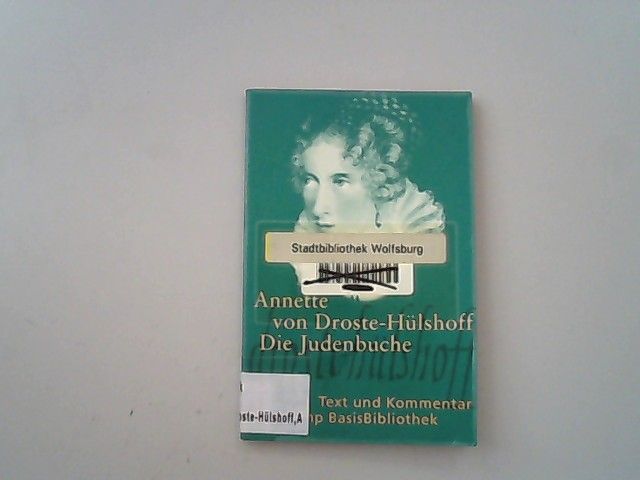 Die Judenbuche: Ein Sittengemälde aus dem gebirgichten Westphalen. - Droste-Hülshoff, Annette von
