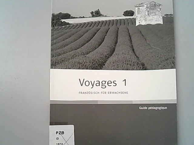 Voyages 1: Französisch für Erwachsene. Guide pedagogique - Windmüller, Florence