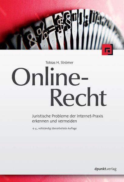 Online-Recht. Juristische Probleme der Internet-Praxis erkennen und vermeiden. - Strömer, Tobias H