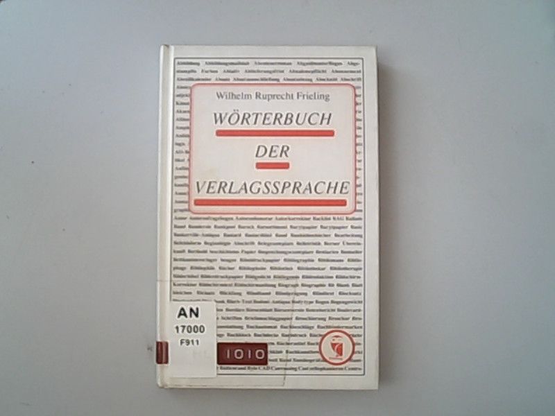 Wörterbuch der Verlagssprache. - Frieling Wilhelm, Ruprecht