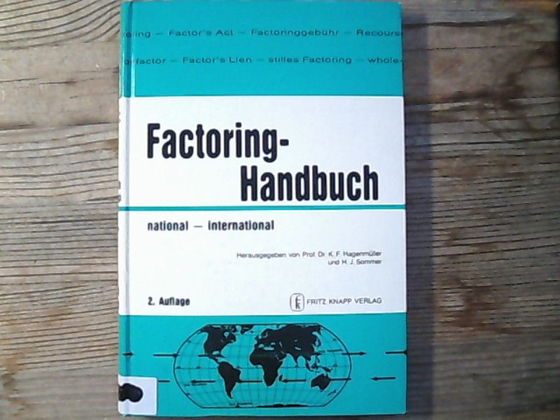 Factoring-Handbuch national - international. - Hagenmüller, K F und Heinrich J Sommer