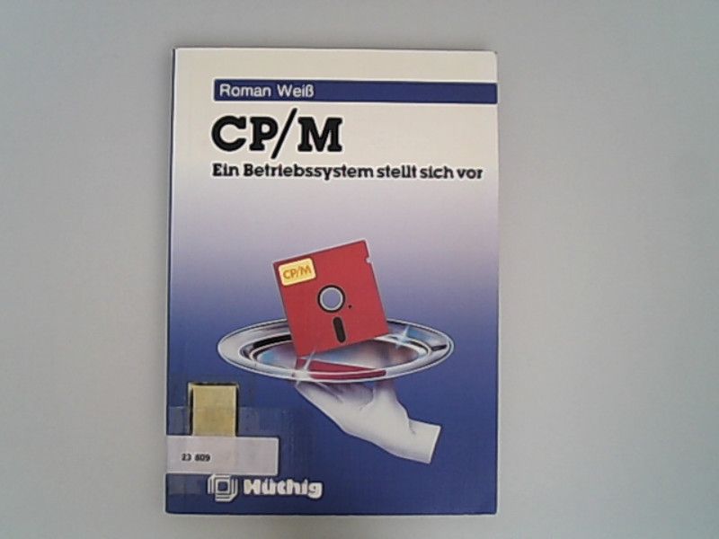 CP/ M. Ein Betriebssystem stellt sich vor