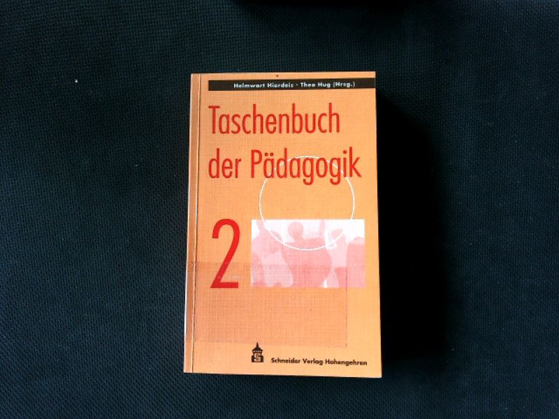 Taschenbuch der Pädagogik. Band 2: Erziehungswissenschaft, Pädagogik: Begriffe - Friedenspädagogik. - Hierdeis, Helmwart und Theo Hug