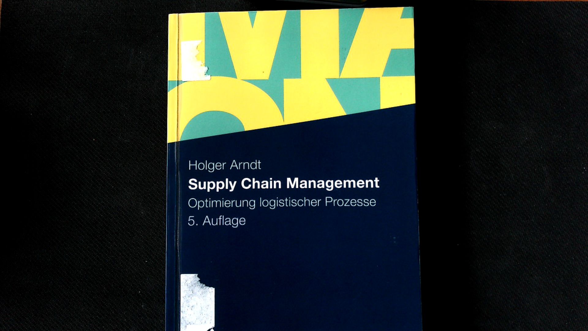 Supply Chain Management: Optimierung logistischer Prozesse. - Arndt, Holger