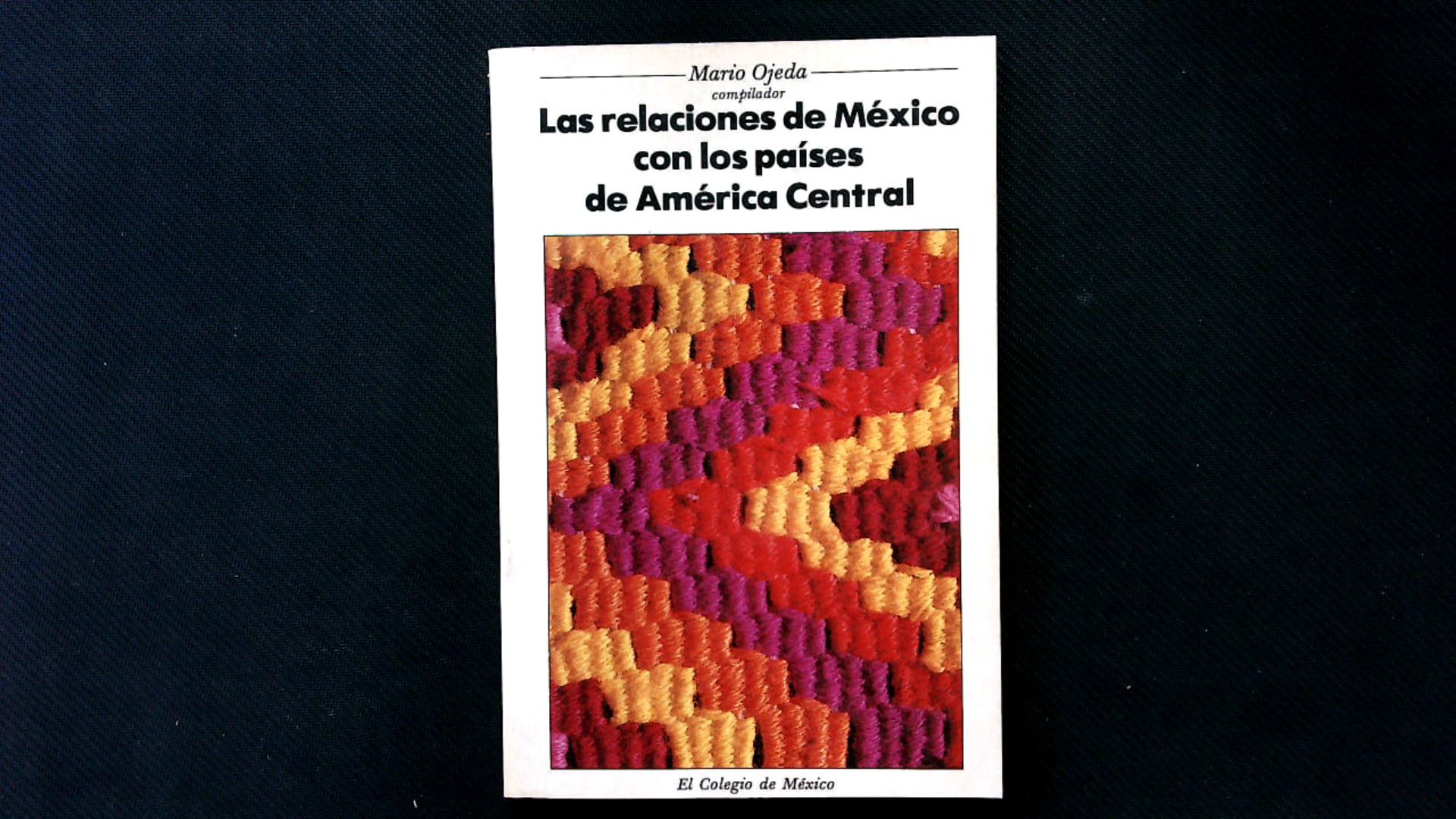 Las Relaciones de Mexico Con Los Paises. - Ojeda, Mario