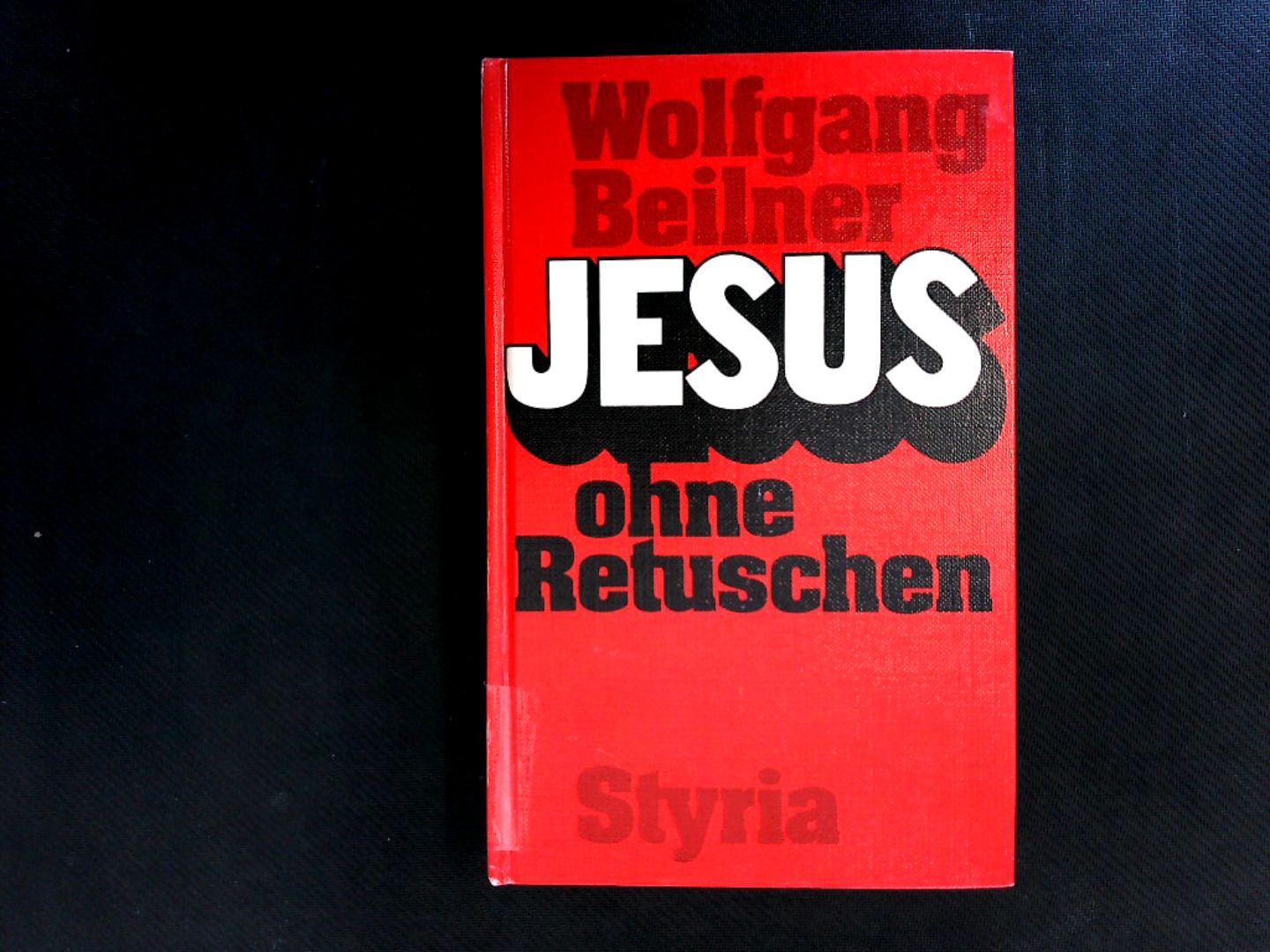 Jesus ohne Retuschen - Beilner, Wolfgang