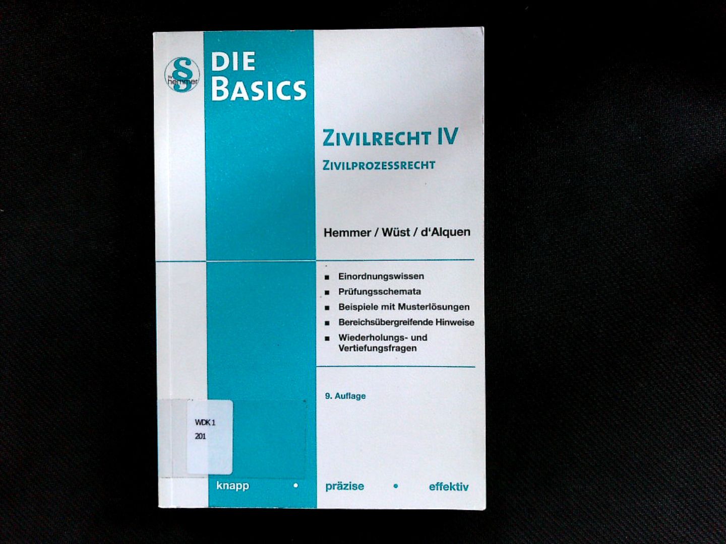 Basic Zivilrecht IV - Zivilprozessrecht. (Skripten - Zivilrecht). - Karl-Edmund, Hemmer, Wüst Achim  und d'Alquen Clemens