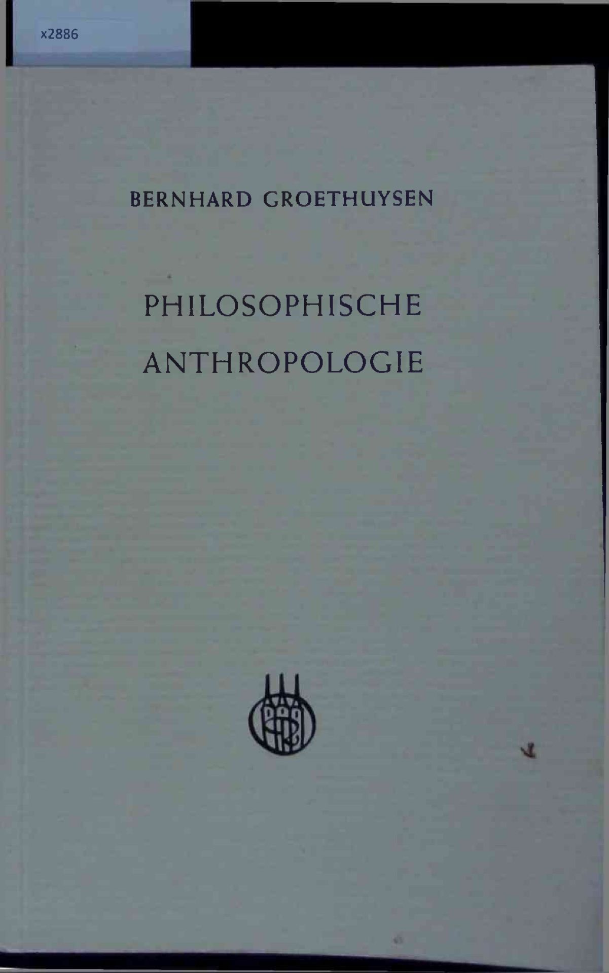 Philosophische Anthropologie. - Groethuysen, Bernhard