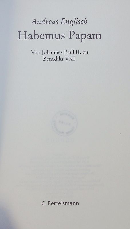 Habemus Papam. Von Johannes Paul II. zu Benedikt XVI. 2. Auflage - Englisch, Andreas