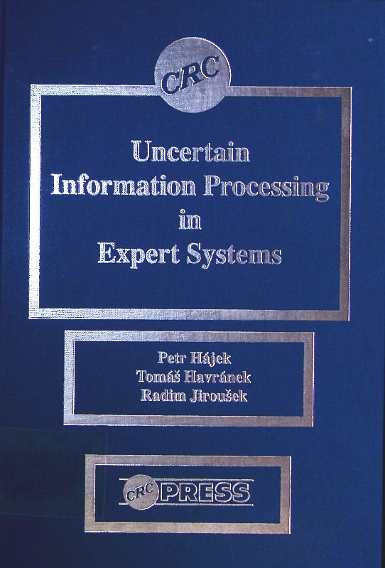 Uncertain information processing in expert systems. - Hájek, Petr
