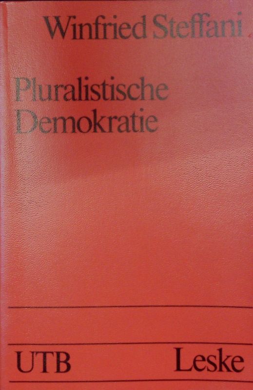 Pluralistische Demokratie. Studien zur Theorie und Praxis. - Steffani,  Winfried