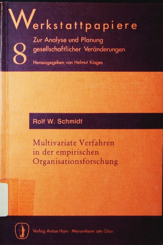 Multivariate Verfahren in der empirischen Organisationsforschung. - Schmidt, Rolf W.