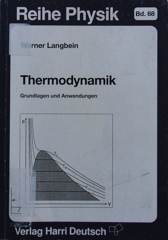 Thermodynamik. Grundlagen und Anwendungen. - Langbein, Werner