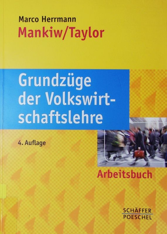 Arbeitsbuch Grundzüge der Volkswirtschaftslehre. - Herrmann, Marco