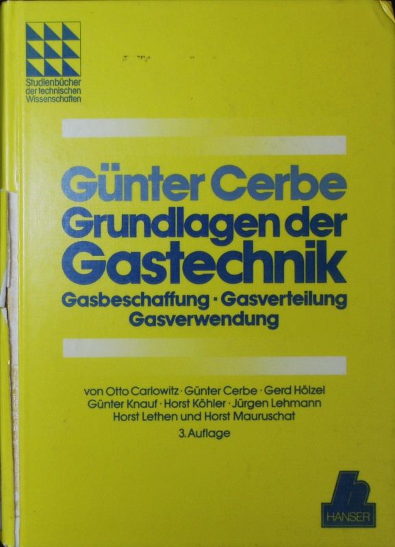 Grundlagen der Gastechnik. Gasbeschaffung, Gasverteilung, Gasverwendung.