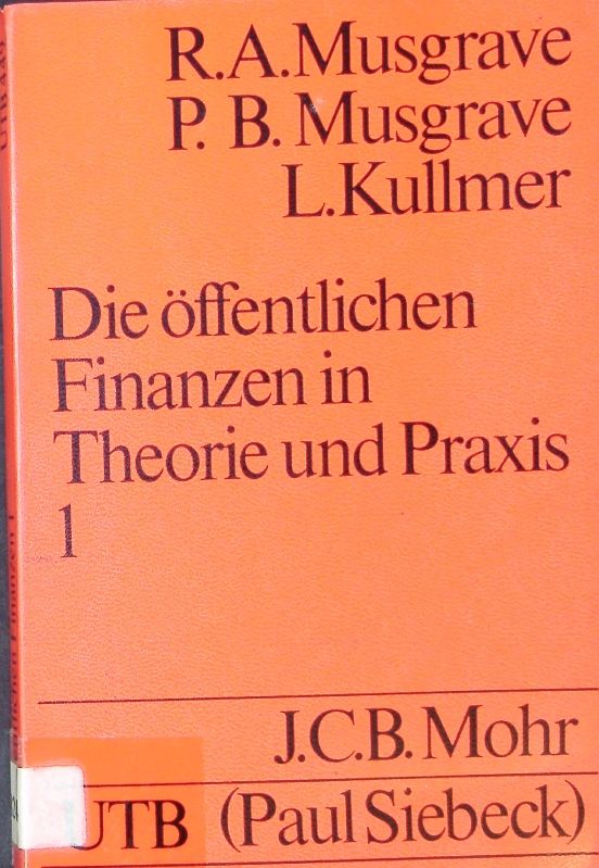Die öffentlichen Finanzen in Theorie und Praxis. - Musgrave, Richard Abel