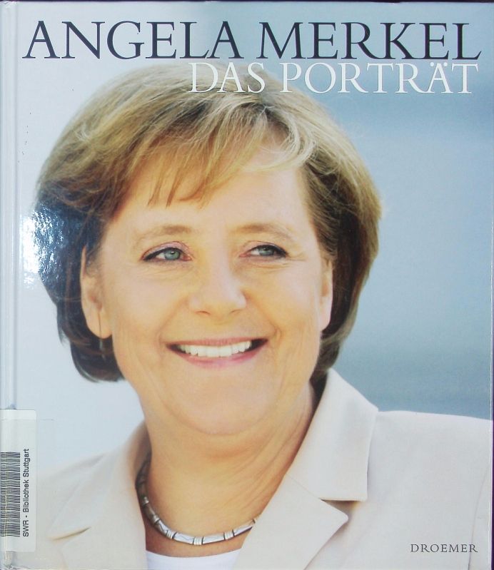 Angela Merkel. Das Porträt.