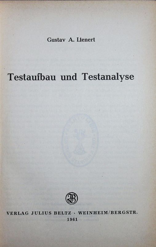 Testaufbau und Testanalyse. [Studienausgabe]. - Lienert, Gustav A.