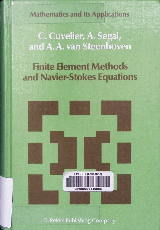 Finite Element Methods and Navier-Stokes Equations. - Cornelius, Cuvelier