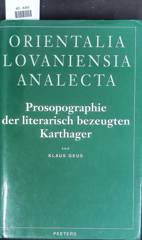 Prosopographie der literarisch bezeugten Karthager. - Geus, Klaus