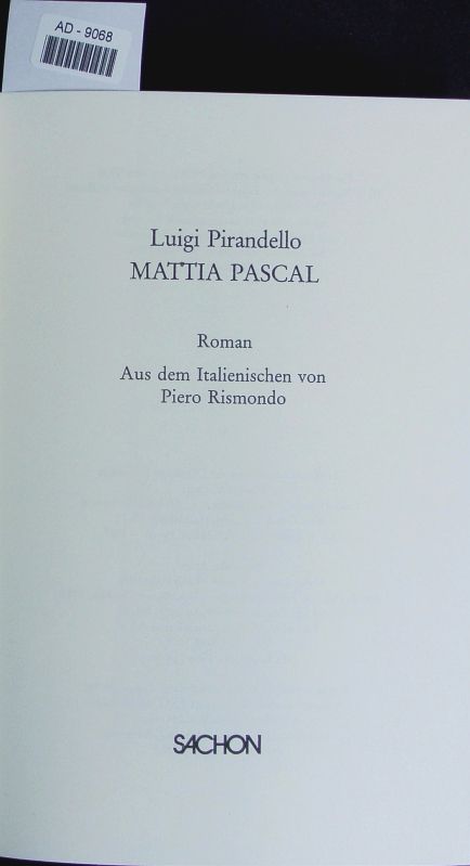 Mattia Pascal. - Pirandello, Luigi