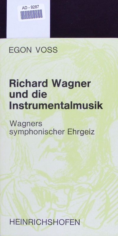 Richard Wagner und die Instrumentalmusik. - Voss, Egon