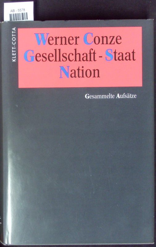 Gesellschaft - Staat - Nation. - Conze, Werner