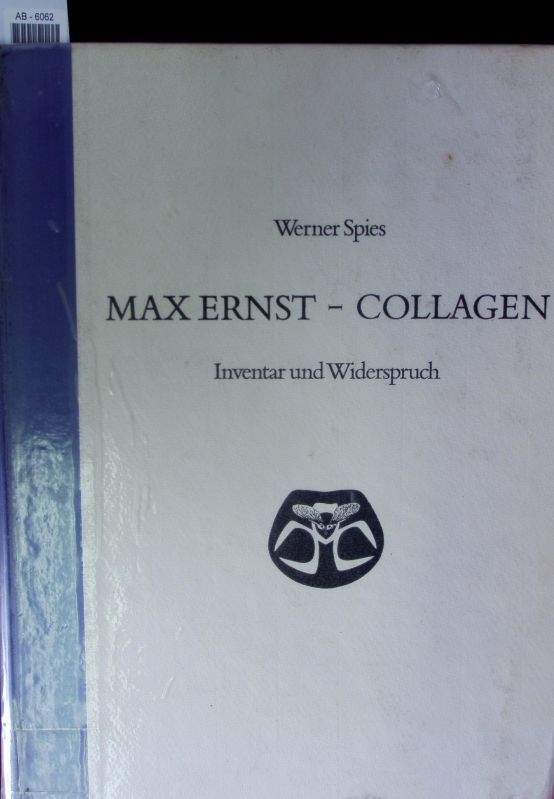 Max Ernst - Collagen. - Spies, Werner