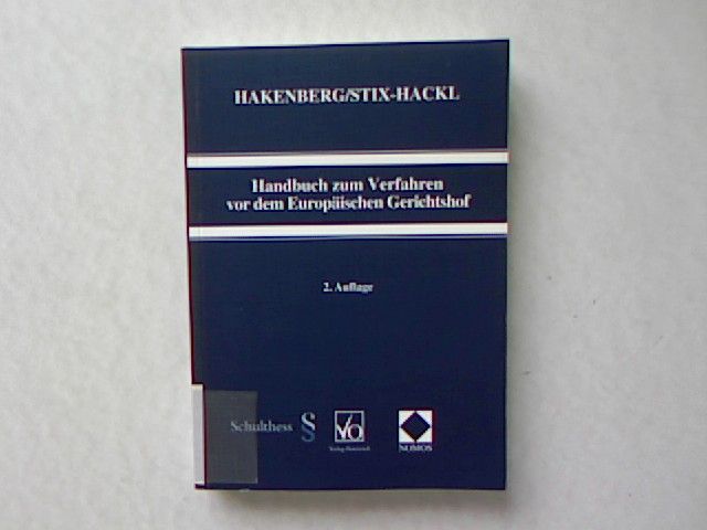 Handbuch zum Verfahren vor dem Europäischen Gerichtshof. - Hakenberg, Waltraud