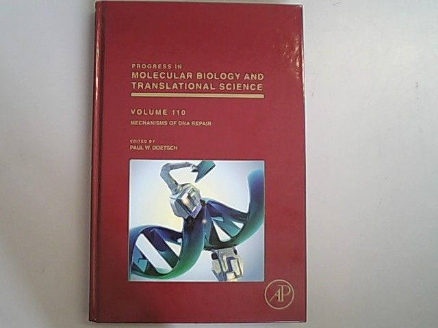 Mechanisms of DNA Repair: 110. Progress in Molecular Biology and Translational Science. - Doetsch, Paul