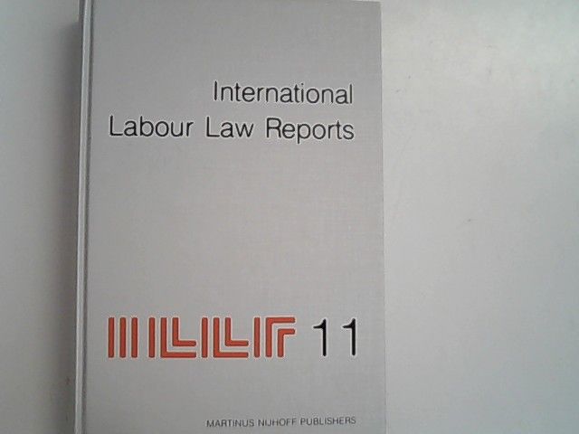 International Labour Law Reports. Volume 11. - Bar-Niv, Zvi, Benjamin Aaron and Thilo Ramm