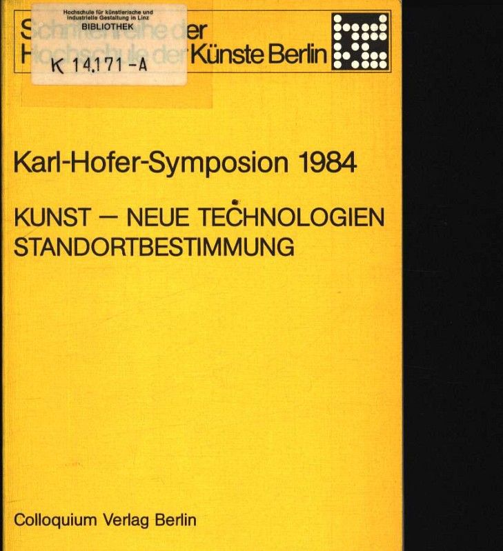 Kunst - neue Technologien, Standortbestimmung - Klemke, Rainer E. edt