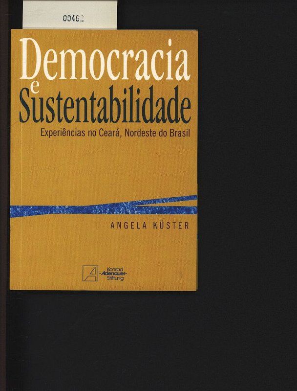 Democracia e sustentabilidade. Experiências no Ceará, Nordeste do Brasil.