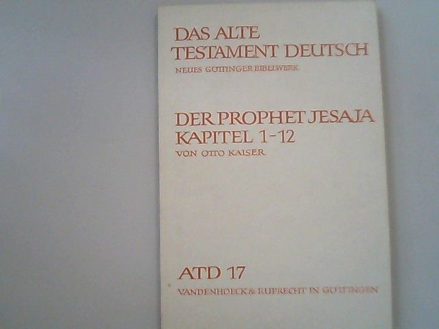 Der Prophet Jesaja : Kap. 1 - 12. Das Alte Testament deutsch; Teilbd. 17. - Kaiser, Otto